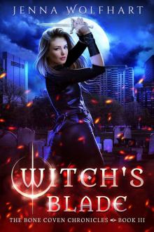 Witch's Blade (The Bone Coven Chronicles Book 3) Read online
