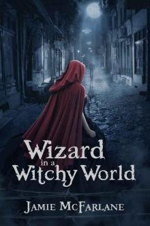 Wizard in a Witchy World Read online