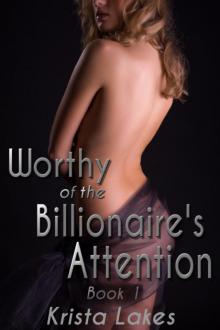 Worthy of the Billionaire's Attention Read online