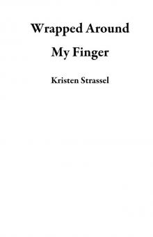 Wrapped Around My Finger Read online