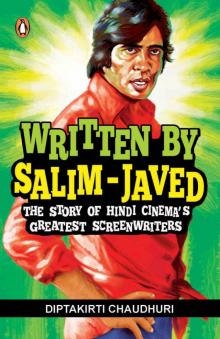 Written by Salim-Javed: The Story of Hindi Cinema’s Greatest Screenwriters