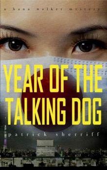 Year of the Talking Dog: A Hana Walker Mystery (The Hana Walker Mysteries Book 2) Read online