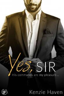 Yes, Sir: His commands are my pleasure... (Taken by my Billionaire Boss Book 2) Read online