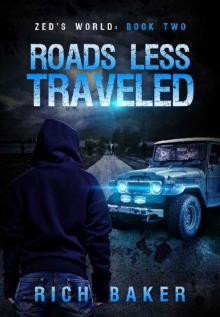 Zed's World (Book 2): Roads Less Traveled