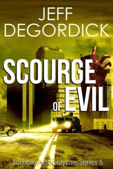 Zombie Apocalypse Series (Book 5): Scourge of Evil Read online