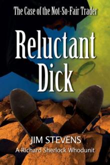 1 The Reluctant Dick - The Case of the Not-So-Fair Trader Read online