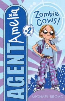 #2 Zombie Cows! (Agent Amelia) Read online