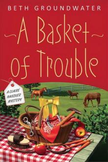 3 A Basket of Trouble Read online