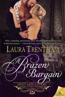A Brazen Bargain: Spies and Lovers, Book 2 Read online