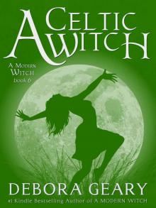 A Celtic Witch (A Modern Witch Series: Book 6) Read online
