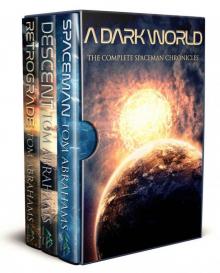 A Dark World: The Complete SpaceMan Chronicles (Books 1-3) Read online