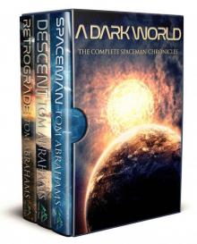 A Dark World: The Complete SpaceMan Chronicles (Books 1-3)