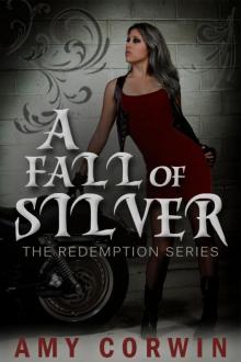 A Fall of Silver (The Redemption Series) Read online