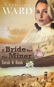 A Mail Order Bride for the Miner: Sarah & Hank (Love by Mail 2) Read online