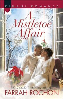 A Mistletoe Affair (Mills & Boon Kimani) (Wintersage Weddings - Book 3) Read online