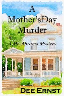 A Mother's Day Murder (Mt. Abrams Mysteries Book 1) Read online