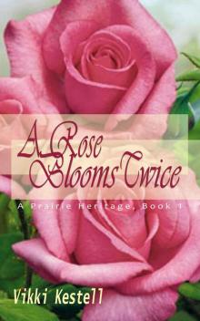 A Rose Blooms Twice Read online