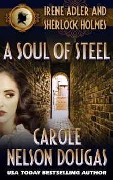 A Soul of Steel (A Novel of Suspense featuring Irene Adler and Sherlock Holmes) Read online