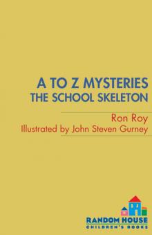 A to Z Mysteries: The School Skeleton Read online