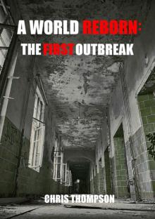 A World Reborn: The First Outbreak Read online