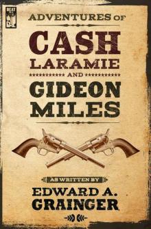 Adventures of Cash Laramie and Gideon Miles (Cash Laramie & Gideon Miles Series) Read online