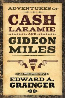 Adventures of Cash Laramie and Gideon Miles Read online