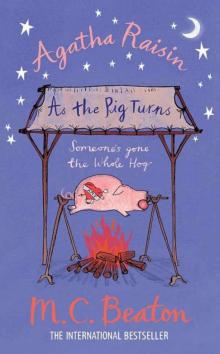 Agatha Raisin: As the Pig Turns ar-22 Read online