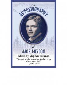 An Autobiography of Jack London Read online