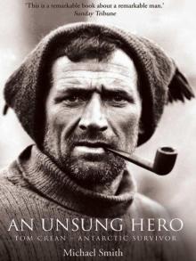 An Unsung Hero: Tom Crean - Antarctic Survivor Read online