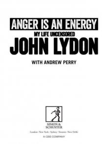Anger is an Energy: My Life Uncensored Read online