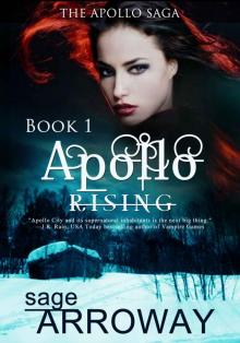 APOLLO RISING (The Apollo Saga, Book 1) Read online