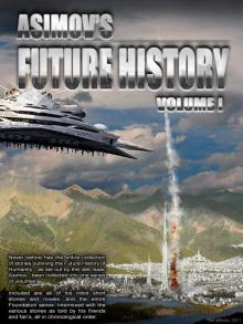 Asimov's Future History Volume 1 Read online