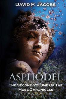 Asphodel: The Second Volume of the Muse Chronicles Read online