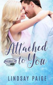 Attached to You (Carolina Rebels Book 6) Read online