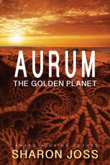 Aurum: The Golden Planet Read online