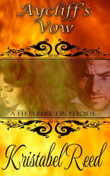 Aycliff's Vow: A Hellfire Club Erotique Read online