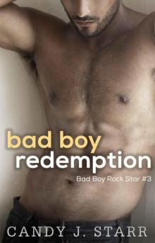 Bad Boy Redemption (Bad Boy Rock Star #3) Read online