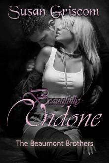 Beautifully Undone (The Beaumont Brothers #3) Read online