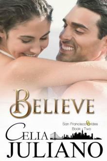 Believe (San Francisco Brides Series Book 2) Read online