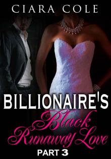 Billionaire's Black Runaway Love 3 Read online
