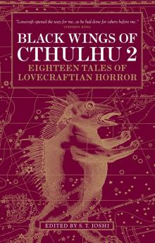 Black Wings of Cthulhu 2 Read online