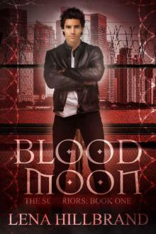 Blood Moon: A New Adult Urban Fantasy Vampire Novel (The Superiors Book 1) Read online