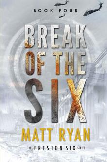 Break of the Six (The Preston Six Book 4) Read online