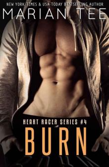 Burn: Heart Racer College Biker Romance Series