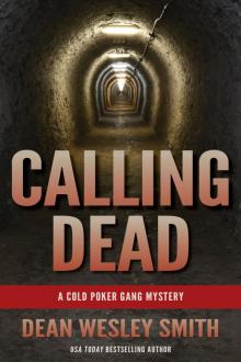 Calling Dead: A Cold Poker Gang Mystery Read online