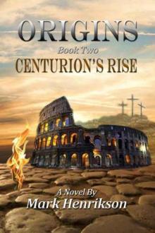 Centurion's Rise Read online