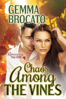 Chaos Among the Vines (Romancing the Vine Book 2) Read online