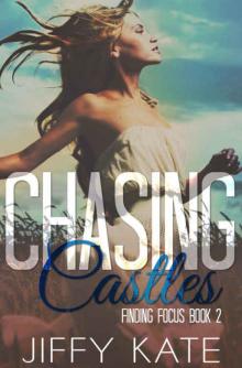 Chasing Castles (Finding Focus #2) Read online