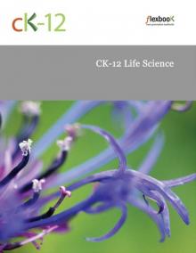 CK-12 Life Science Read online