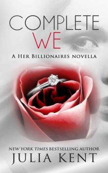 Complete We (A Her Billionaires Novella #4) Read online